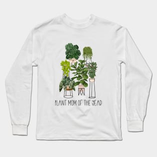 Plant Mom Of The Year, House Plants Collection Illustration Long Sleeve T-Shirt